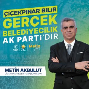 Çiçekpınar Bilir Gerçek Belediyecilik Ak Parti'dir